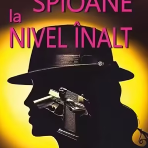 Spioane la nivel înalt (Vol. 1) - Hardcover - Orizonturi