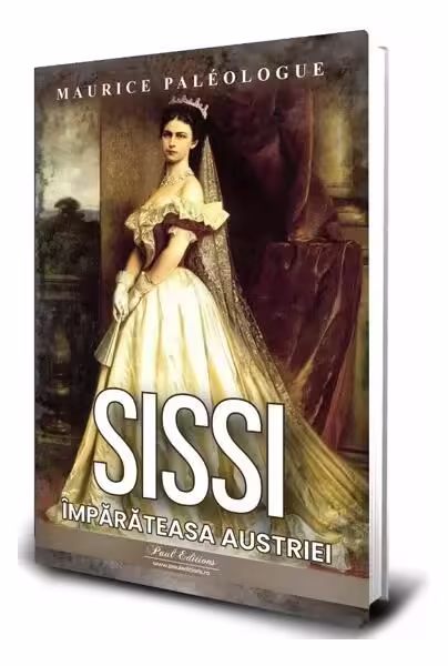 Sissi. Împărăteasa Austriei – Paperback brosat – Paul Editions