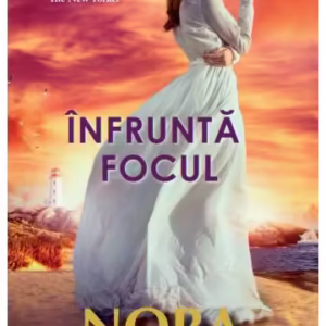 Înfruntă focul - Paperback brosat - Nora Roberts - Litera