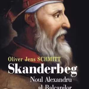 Skanderbeg - Paperback brosat - Oliver Jens Schmitt - Polirom