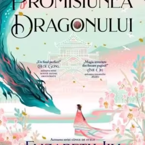 Promisiunea dragonului (Vol. 2) - Paperback brosat - Elizabeth Lim - CORINTeens