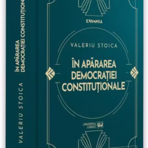 În apărarea democrației constituționale - Hardcover - Universul Juridic