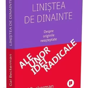 Liniștea de dinainte - Paperback brosat - Gal Beckerman - Publica