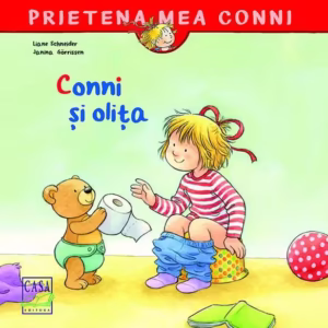 Conni și olița - Paperback brosat - Liane Schneider, Eva Wenzel-Bürger - Casa