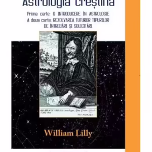 Astrologia Creștină (Vol. 1) - Paperback brosat - William Lilly - Mix