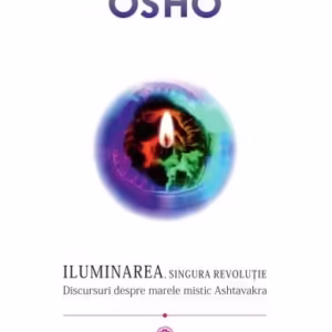 Iluminarea, singura revoluție - Paperback brosat - Osho - Mix