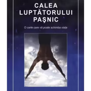 Calea Luptătorului Paşnic - Paperback brosat - Dan Millman - Mix