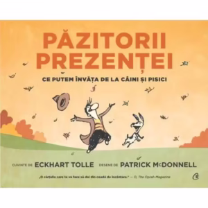 Păzitorii prezenței - Paperback brosat - Eckhart Tolle - Curtea Veche