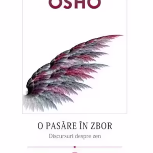 O pasăre în zbor - Paperback - Osho - Mix