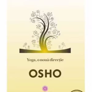 Yoga, o nouă direcție - Paperback brosat - Osho - Mix