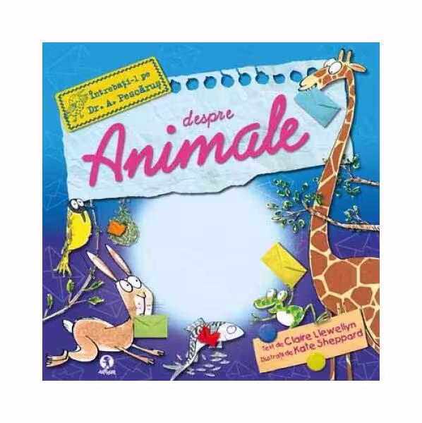 Întrebaţi-l pe Dr. A. Pescăruş despre animale – Hardcover – Claire Llewellyn – Arthur