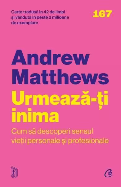 Urmează-ţi inima – Paperback brosat – Andrew Matthews – Curtea Veche