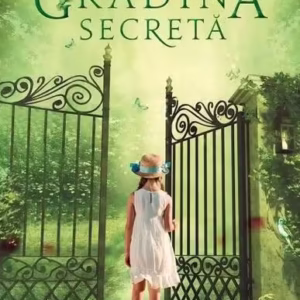 Grădina secretă - Paperback brosat - Frances Hodgson Burnett - Corint Junior