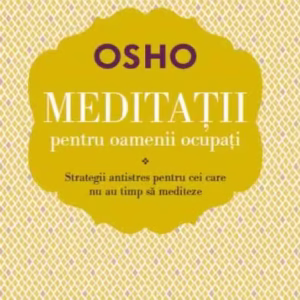 Meditații pentru oamenii ocupați - Paperback brosat - Osho - Litera