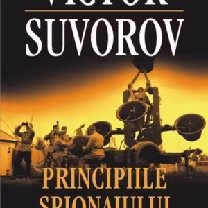 Principiile spionajului - Paperback brosat - Victor Suvorov - Polirom
