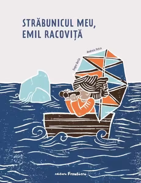 Străbunicul meu, Emil Racoviță – Paperback – Andreia Petcu – Frontiera