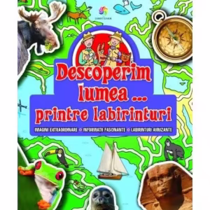 Descoperim lumea...printre labirinturi - Paperback brosat - *** - Corint Junior