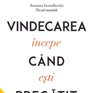 Vindecarea începe când ești pregătit - Paperback brosat - Nemira