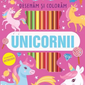 Unicornii - Desenăm și colorăm - Paperback - Mimorello