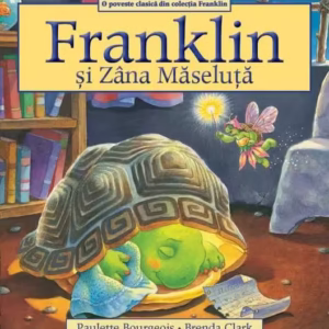 Franklin și Zâna Măseluță - Paperback brosat - Paulette Bourgeois - Katartis
