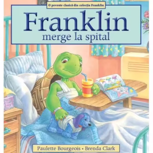 Franklin merge la spital - Paperback brosat - Paulette Bourgeois - Katartis
