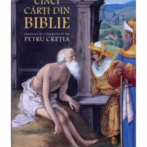 Cinci cărţi din Biblie - Paperback brosat - Petru Creţia - Humanitas