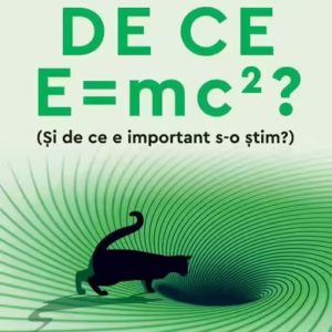 De ce E = mc2? - Paperback brosat - Humanitas