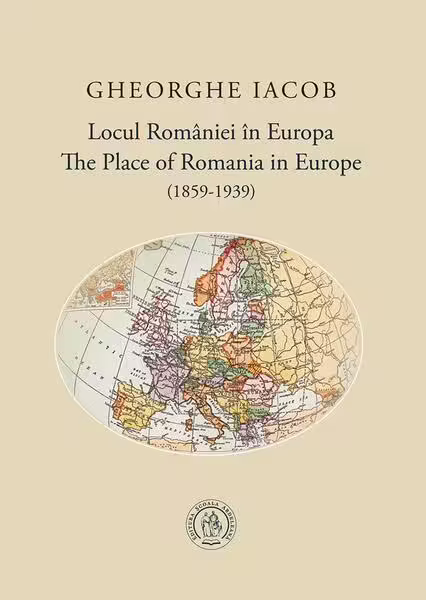 Locul României în Europa (1859-1939) / The Place of Romania in Europe (1859-1939) – Paperback brosat – Școala Ardeleană