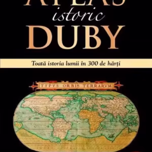 Atlas istoric Duby - Paperback brosat - Larousse - Corint