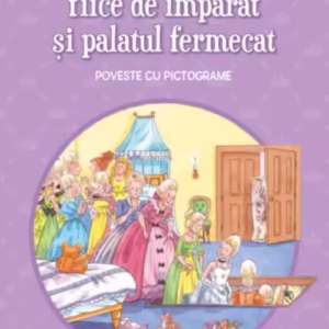 Cele douăsprezece fiice de împărat și palatul fermecat. Poveste cu pictograme. Citesc cu ajutor (Nivelul 1) - Paperback brosat - *** - Litera