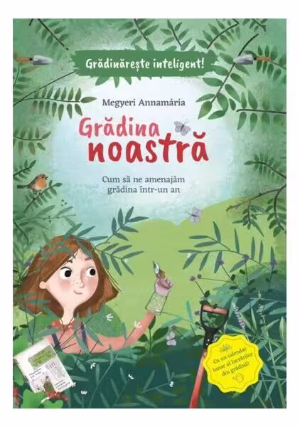 Grădina noastră – Hardcover – Annamária Megyeri – Casa