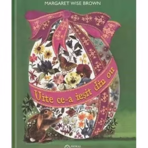 Uite ce-a ieșit din ou - Hardcover - Margaret Wise Brown - Portocala albastră