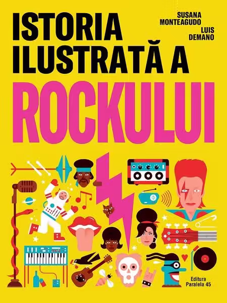 Istoria ilustrată a rockului – Paperback brosat – Paralela 45
