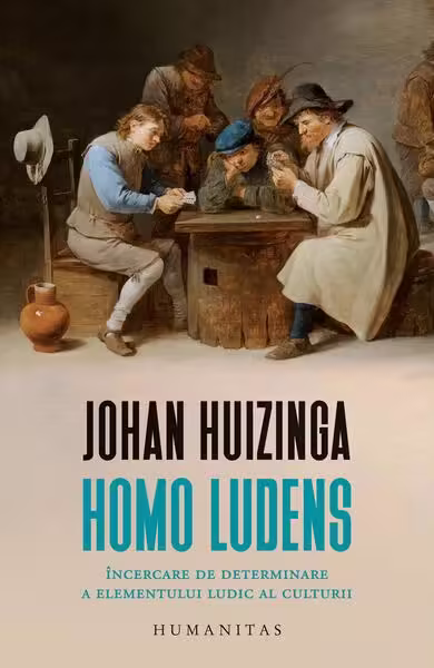 Homo ludens – Paperback brosat – Johan Huizinga – Humanitas