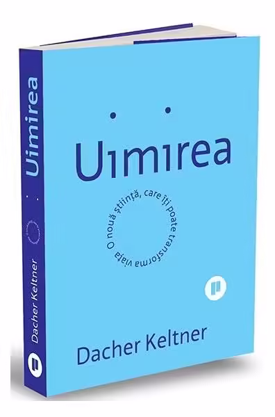 Uimirea – Paperback brosat – Dacher Keltner – Publica