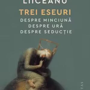 Trei eseuri - Paperback brosat - Humanitas