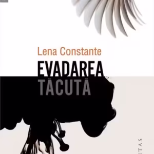 Evadarea tăcută - Paperback - Lena Constante - Humanitas