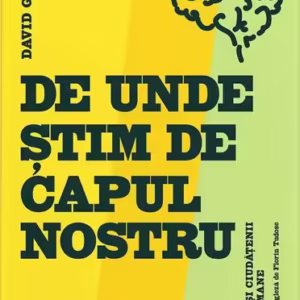 De unde știm de capul nostru - Paperback brosat - Magga Books