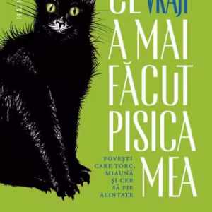 Ce vrăji a mai făcut pisica mea - Paperback brosat - Humanitas