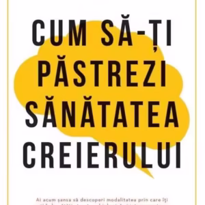 Cum să-ţi păstrezi sănătatea creierului - Paperback brosat - Jean Carper - Curtea Veche