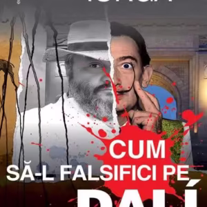 Cum să-l falsifici pe Dali - Paperback brosat - Bogdan Iorga - Vremea