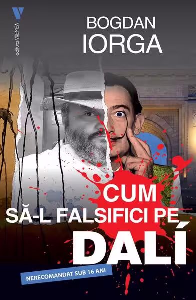 Cum să-l falsifici pe Dali – Paperback brosat – Bogdan Iorga – Vremea