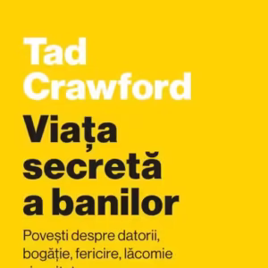 Viața secretă a banilor - Paperback brosat - Curtea Veche