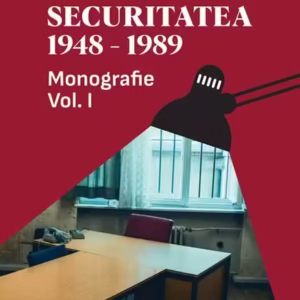Securitatea (1948-1989). Monografie (Vol. 1) - Paperback brosat - Florian Banu, Liviu Ţăranu - Cetatea de Scaun