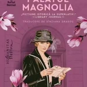 Palatul Magnolia - Paperback brosat - Humanitas Fiction