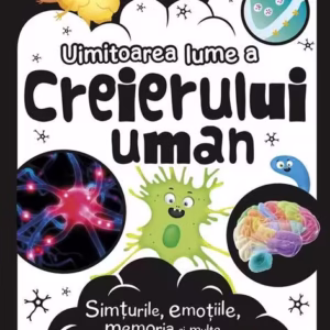 Uimitoarea lume a creierului uman - Hardcover - Dr. Liam Drew - Galaxia Copiilor