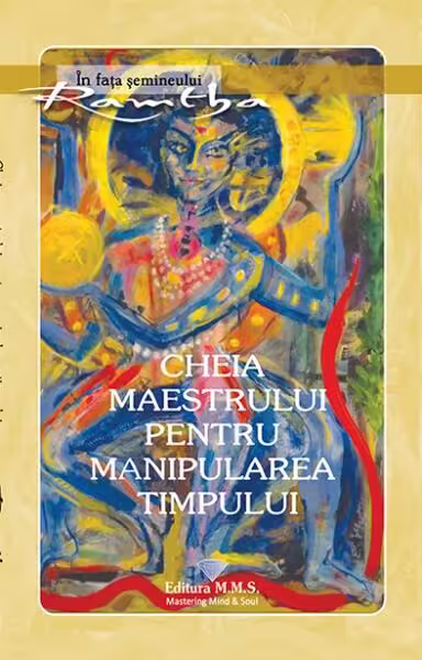 Cheia maestrului pentru manipularea timpului – Paperback brosat – Ramtha – MMS