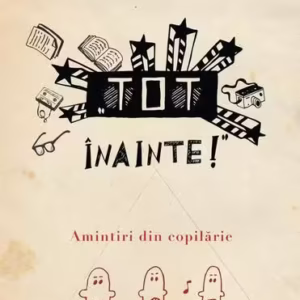 Tot înainte! - Paperback brosat - Simona Preda, Valeriu Antonovici - Curtea Veche