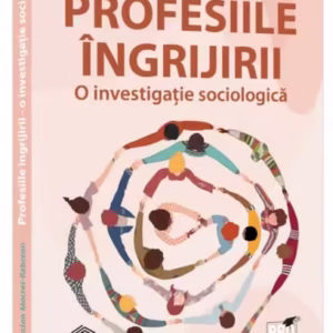 Profesiile îngrijirii - Paperback brosat - Pro Universitaria
