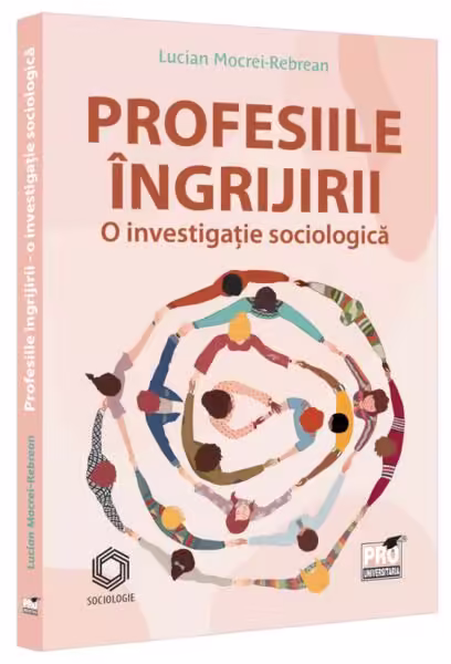 Profesiile îngrijirii – Paperback brosat – Pro Universitaria